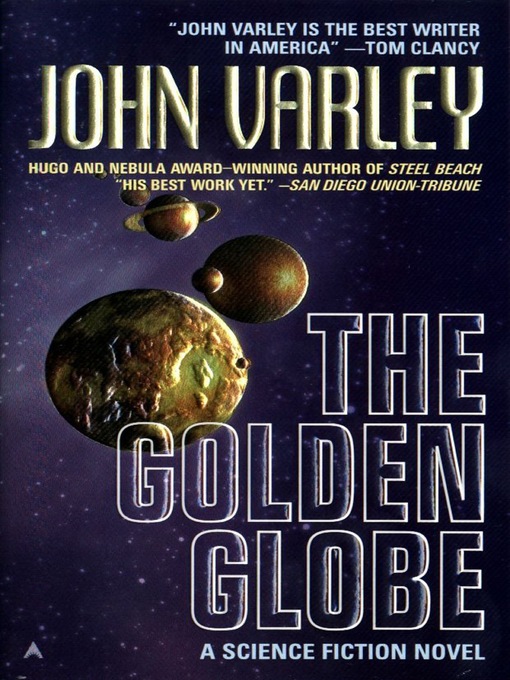 Title details for The Golden Globe by John Varley - Available